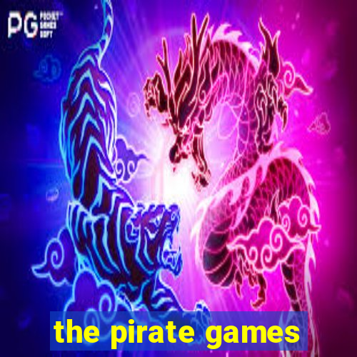 the pirate games